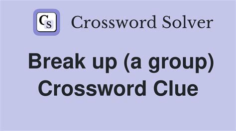 break up crossword clue|breaks up bridges crossword.